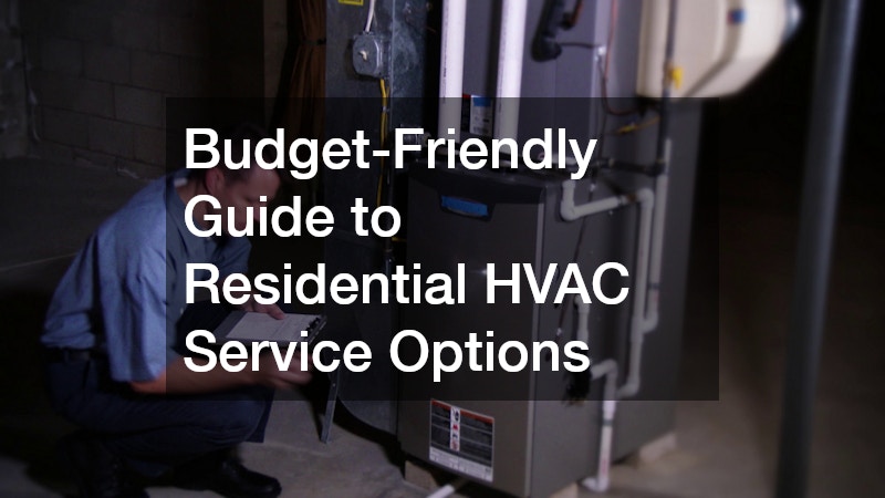 Budget-Friendly Guide to Residential HVAC Service Options